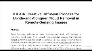 IDF CR Iterative Diffusion Process for Divide and Conquer Cloud Removal in Remote Sensing Images [upl. by Ahseei]