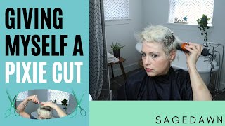 Giving Myself a Pixie Cut Using Clippers amp Scissors [upl. by Iggep]