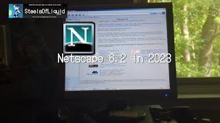 I used Netscape 62 in 2023  Netscapes penultimate chance [upl. by Tremann547]