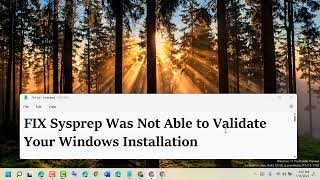 FIX Sysprep Was Not Able to Validate Your Windows Installation [upl. by Ayihsa871]