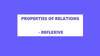 MAT 203  PROPERTIES OF RELATION  REFLEXIVE RELATION [upl. by Schafer]