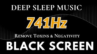 741Hz Remove Toxins amp Negativity Clear Aura Psychic Awaken Clear Infections amp Dissolve Toxins [upl. by Airet]