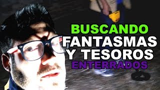 BUSCANDO FANTASMAS Y TESOROS ENTERRADOS  ALBERTO DEL ARCO [upl. by Gladdy]