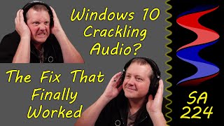 Windows 10 Crackling amp Popping Audio Heres What Finally Fixed It [upl. by Hsreh]