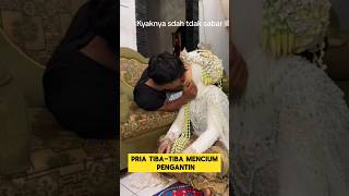 momen lucu ketika mua baper saat pengantin ciuman ‼️‼️ngakak lucu ketawa pengantinviral mua [upl. by Aytnahs]