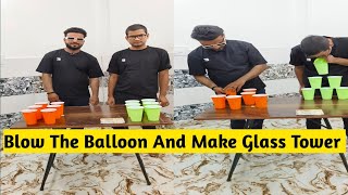 Blow The Balloon And Make Glass Tower 😀😁comedy funnychallenge [upl. by Torbart]