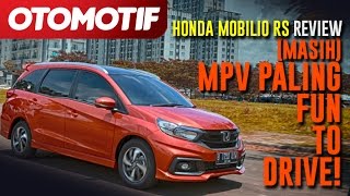 Honda Mobilio RS Review  Masih Jadi MPV Paling Fun To Drive [upl. by Ondrea184]