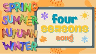 The Seasons Song  Four Seasons of the Year  Kindergarten  Preschool Learning [upl. by Canada553]