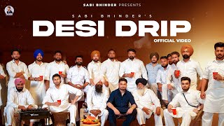 DESI DRIP Official Video Saabi Bhinder  Cheetah  Latest Punjabi Song 2024  New Punjabi Music [upl. by Noelopan328]