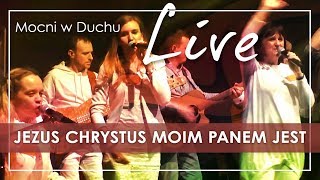 Jezus Chrystus moim Panem jest  Mocni w Duchu live [upl. by Calabrese]