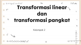 Transformasi Linear dan Transformasi Pangkat [upl. by Teufert]