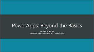 PowerApps  Beyond the Basics [upl. by Ramej]