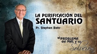 18092014  La Purificación del Santuario  Pr Stephen Bohr [upl. by Zsolway]