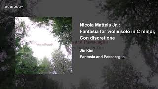 HDAudio Audioguy Nicola Matteis Jr  Fantasia for violin solo in C minor 96kHz24bit [upl. by Nitnerb]