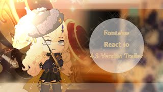 Fontaine React to 43 Version Trailer  Genshin [upl. by Swithbart]