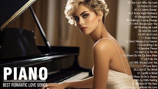 3 Hour Of Beautiful Piano Love Songs Playlist  Greatest Hits Love Songs Ever  Relaxing Piano Music [upl. by Bello75]