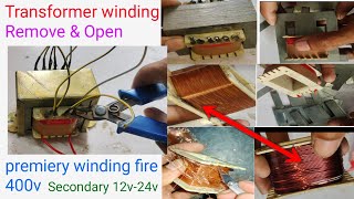 How To Open Transformer Coil amp Core transformer primary coil 400v fire High volt in line 500v [upl. by Luapsemaj]