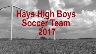 Hays High Soccer Promo 2017 [upl. by Akinom]