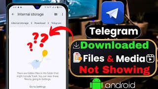 Fix Telegram Downloaded Files amp Media Not Showing  Telegram Files Not Showing in File Manager [upl. by Corinne]