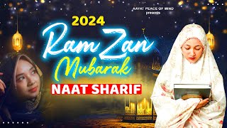 2024 Ramzan Special Naat  Ramzan Mubarak Naat Sharif  Naat Sharif  2024 New Naat Sharif  Naats [upl. by Centeno]