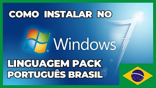 Como instalar a Linguagem Pack Português Brasil no Windows 7 [upl. by Anaihk]