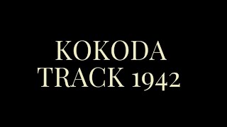 KOKODA TRACK 1942 [upl. by Neerac]