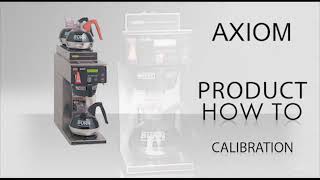 AXIOM  Product How To Calibration [upl. by Ulani]