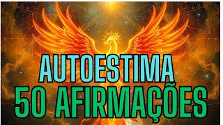 50 AFIRMAÇÕES POSITIVAS PARA TER AUTOESTIMA [upl. by Ericka]