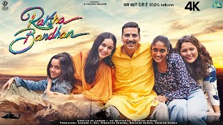 Raksha Bandhan  Full Movie 4K HD Facts  Akshay Kumar  Bhumi Pednekar  Sadia  ZEE Studios [upl. by Sib]