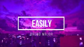 Bruno Major Easily lyrics [upl. by Uht]