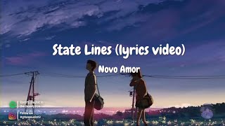 Novo Amor  State Lines lyrics video [upl. by Amled563]