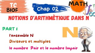 TC MATH  Chap 2 Notions dArithmètique dans N  Diviseurs et multiples  nombre Pair et Impair [upl. by Correy]