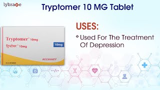 Tryptomer 10 MG Tablet Uses Dosage Side Effects Price Composition  Lybrate  KnowYourMedicine [upl. by Neisa]