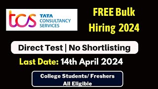 TCS Free Recruitment 2024  TCS Bulk Hiring for fresher  TCS Off Campus drive 2024 [upl. by Bum263]