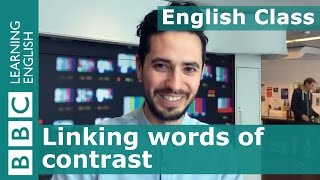 Linking words of contrast BBC English Class [upl. by Oibaf]