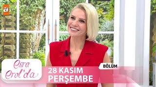 Esra Erolda 28 Kasım 2024  Tek Parça [upl. by Elianore]