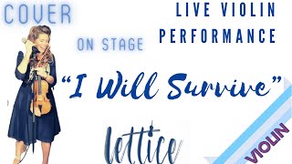 I Will Survive  Live Cover by Lettice Rowbotham [upl. by Luby]