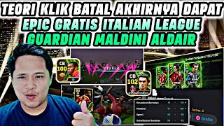 AKHIRNYA DAPAT EPIC GRATIS ALDAIR MALDINI ITALIAN LEAGUE GUARDIAN TRIK OP EFOOTBALL 2024 MOBILE [upl. by Ariajay725]