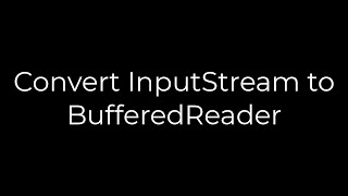 Java Convert InputStream to BufferedReader5solution [upl. by Lavella885]