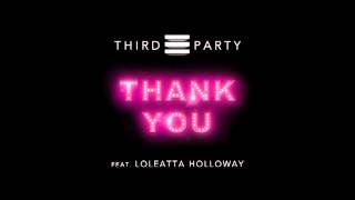 Third Party feat Loleatta Holloway  Thank You [upl. by Noswal]