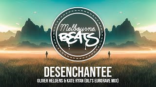 Oliver Heldens amp Kate Ryan  Désenchantée Oli’s EuroRave Mix [upl. by Airamalegna]