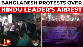 Bangladesh Protests Intensify Over Arrest of Hindu Leader  Bangladesh News  India Today [upl. by Alleda]