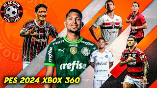 🎮 O NOVO PES 2024 XBOX 360 FL PATCH Atualizado MARÇO  CAZE TV OFICIAL CNOVA NARRAÇÃO E TORCIDAS [upl. by Leoni788]