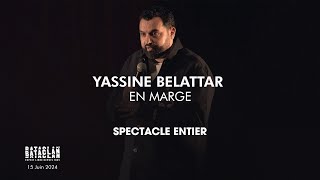 Yassine Belattar  Spectacle En Marge au Bataclan [upl. by Ottillia]