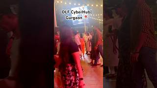 DLF CyberHub in Gurgaon cyberhub nightlife [upl. by Giglio730]