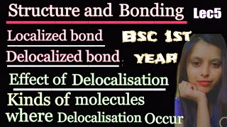 Lec5structure and bondinglocalized and delocalized bond effect of delocalizationbsc1st year [upl. by Motteo]