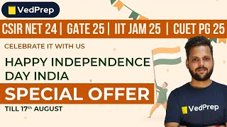 Independence Day Special Offer CSIR NET 24  GATE 25 IIT JAM 25 CUET PG 25 VedPrep Maths Academy [upl. by Aicenra]