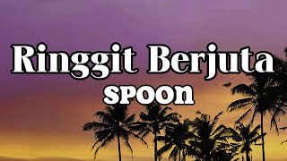 Spoon  Ringgit Berjuta  LIRIK [upl. by Thia126]