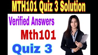 MTH101 Quiz 3 solution 2022mth101 quiz 3 2022  mth101 quiz 3 solved 2022 [upl. by Landing]