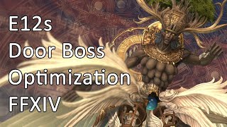 E12s  Door Boss Optimization  FFXIV [upl. by Enelyk]